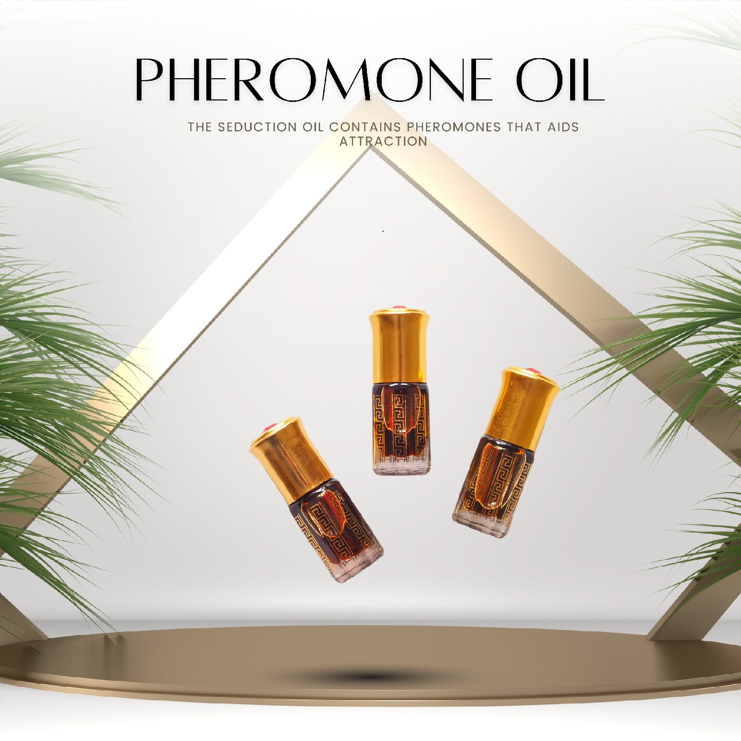PHEROMONE SEDUCTION OIL